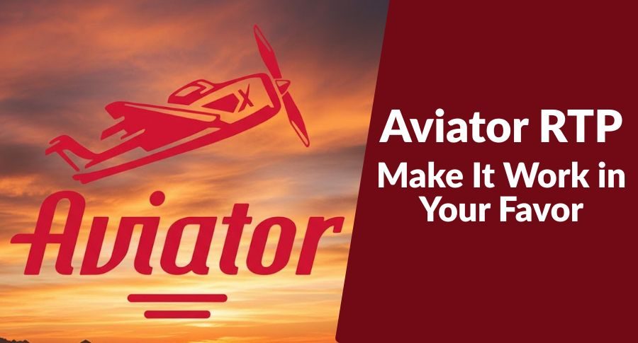 Aviator RTP Guide: Learn How to Make It Work in Your Favor 10 Aviator RTP Guide